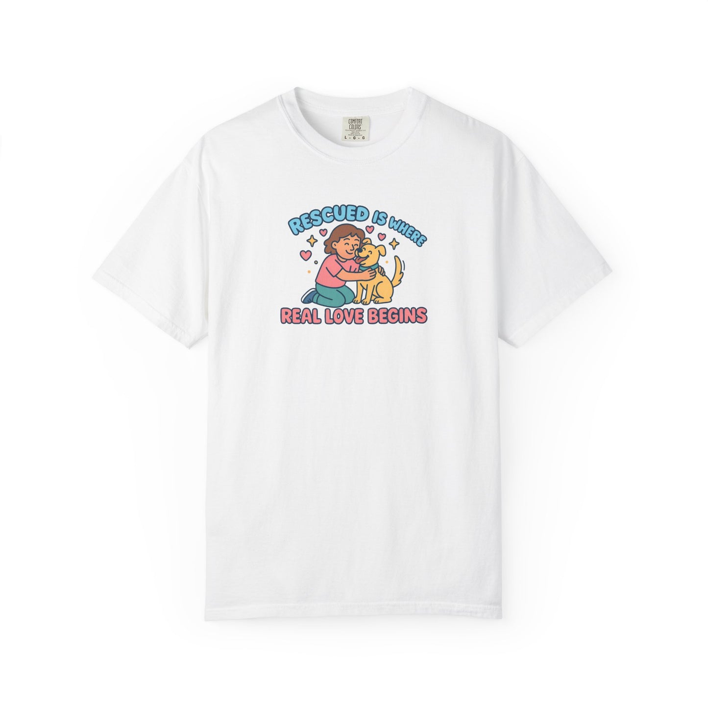 Rescued Is Where Real Love Begins T-Shirt