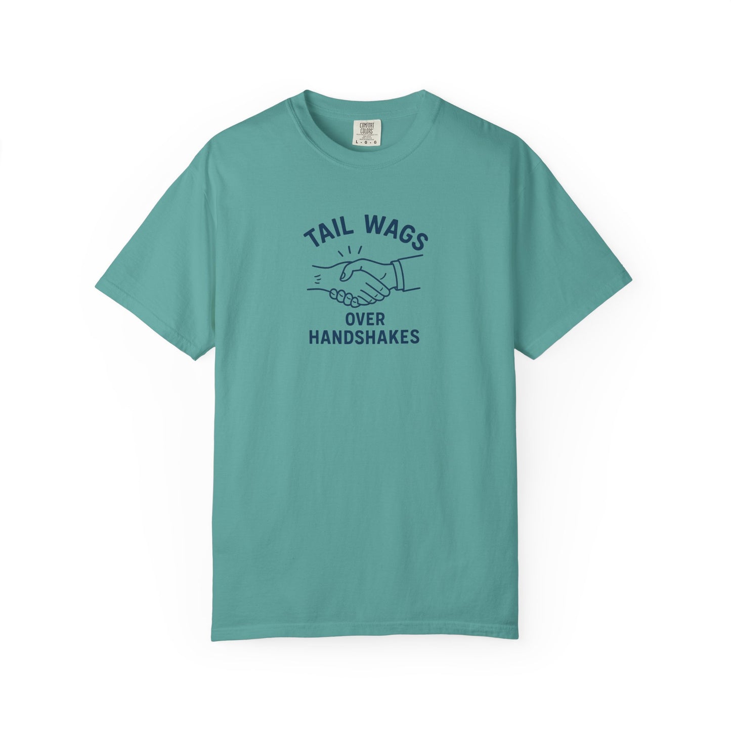 Tail wags over hand shakes Dog Dad T-Shirt