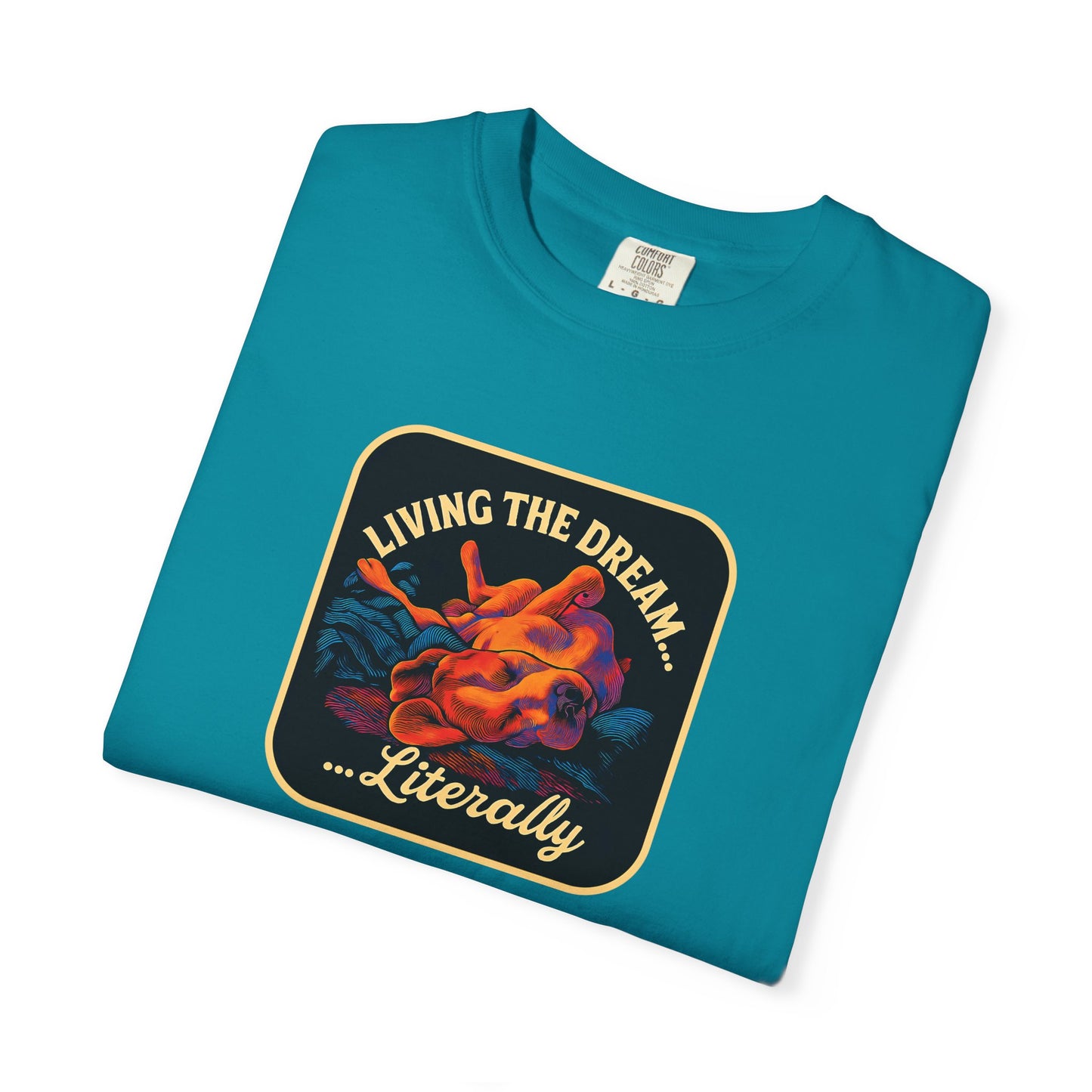 Living the Dream Garment-Dyed Unisex T-Shirt, Casual Wear, Gift for Dreamers, Fun Tee, Everyday Comfort