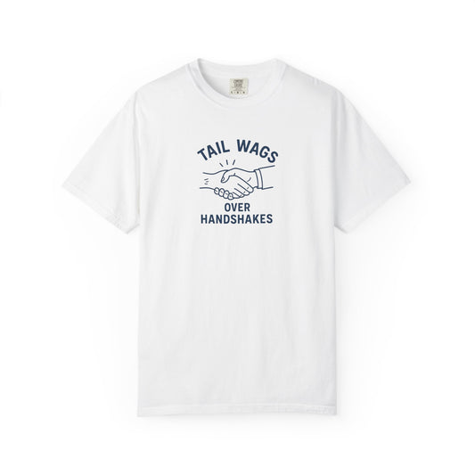 Tail wags over hand shakes Dog Dad T-Shirt