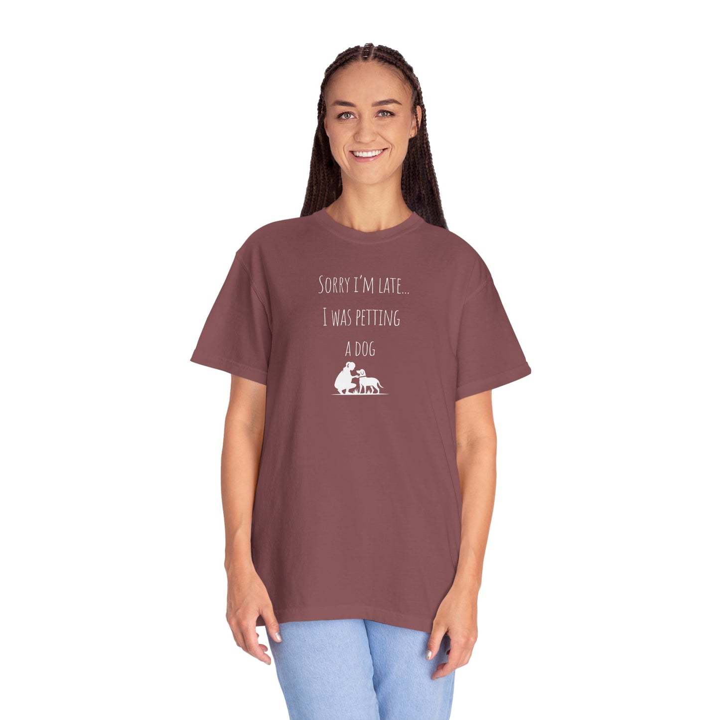 Dog Lover's  T-Shirt - "Sorry I'm Late... I Was Petting a Dog"