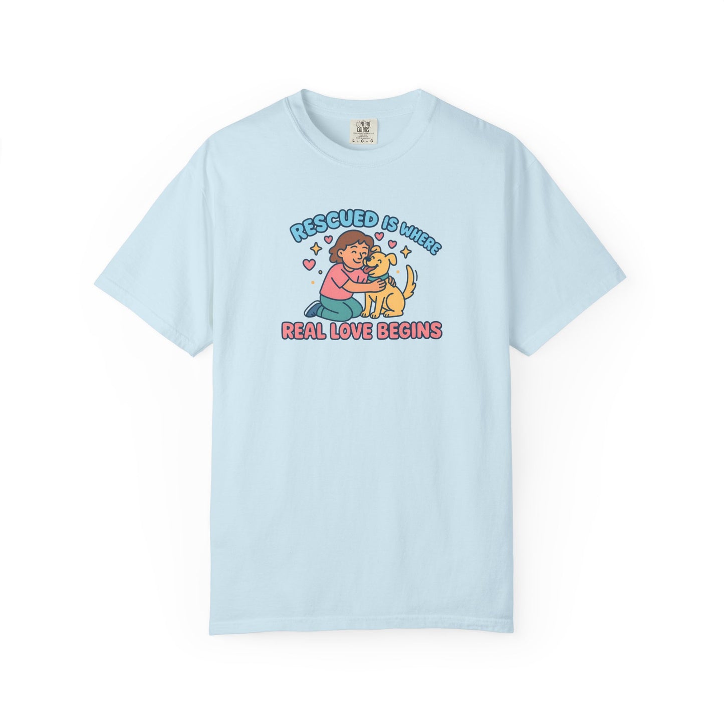 Rescued Is Where Real Love Begins Unisex T-Shirt - For Animal Lovers, Gift for Dog Owners, Adoption Awareness Tee, Casual Wear, Eco-Friendly Fashion