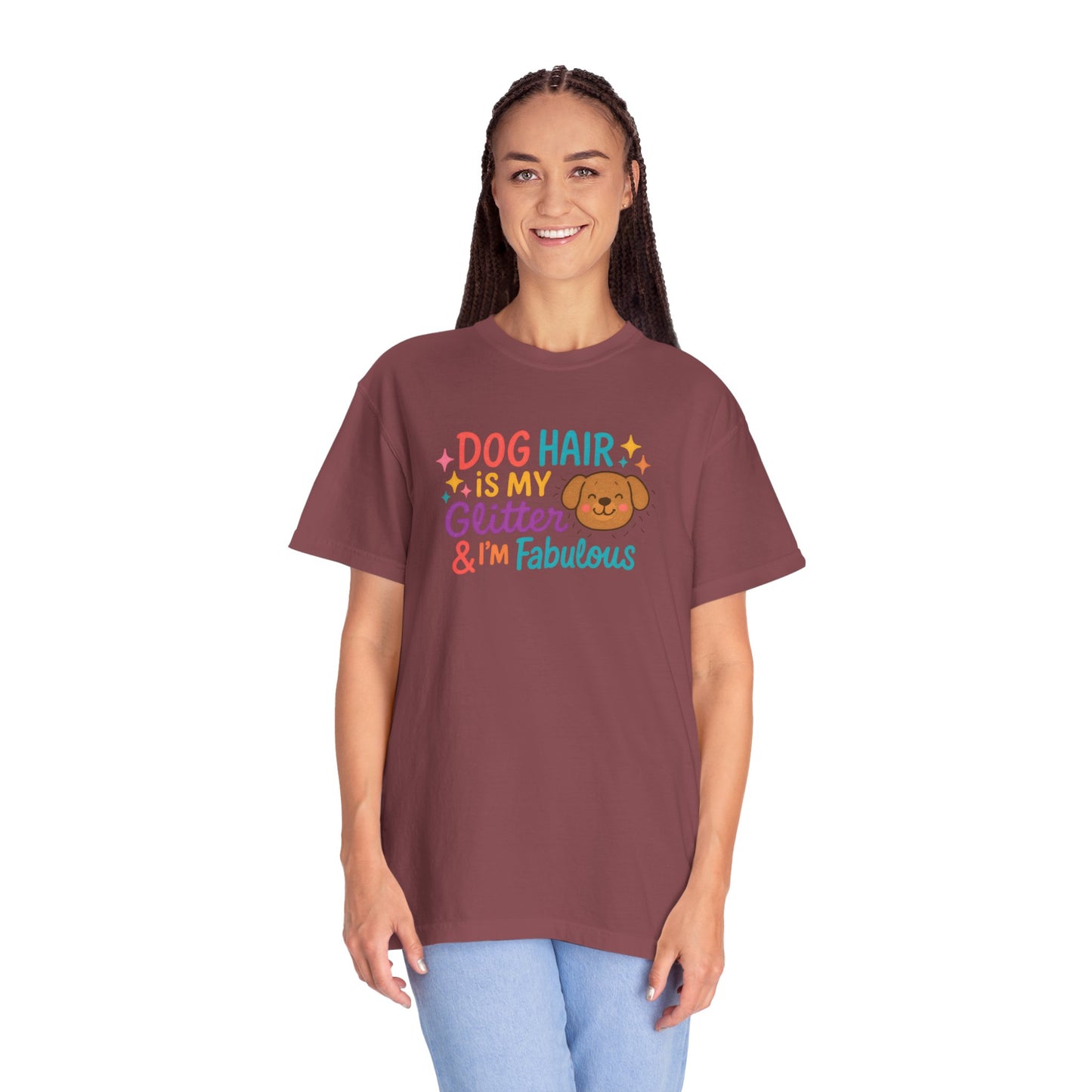 Fabulous Dog Hair T-shirt, Pet Lover Gift, Funny Dog Mom Shirt, Casual Everyday Tee, Birthday Gift for Dog Lovers