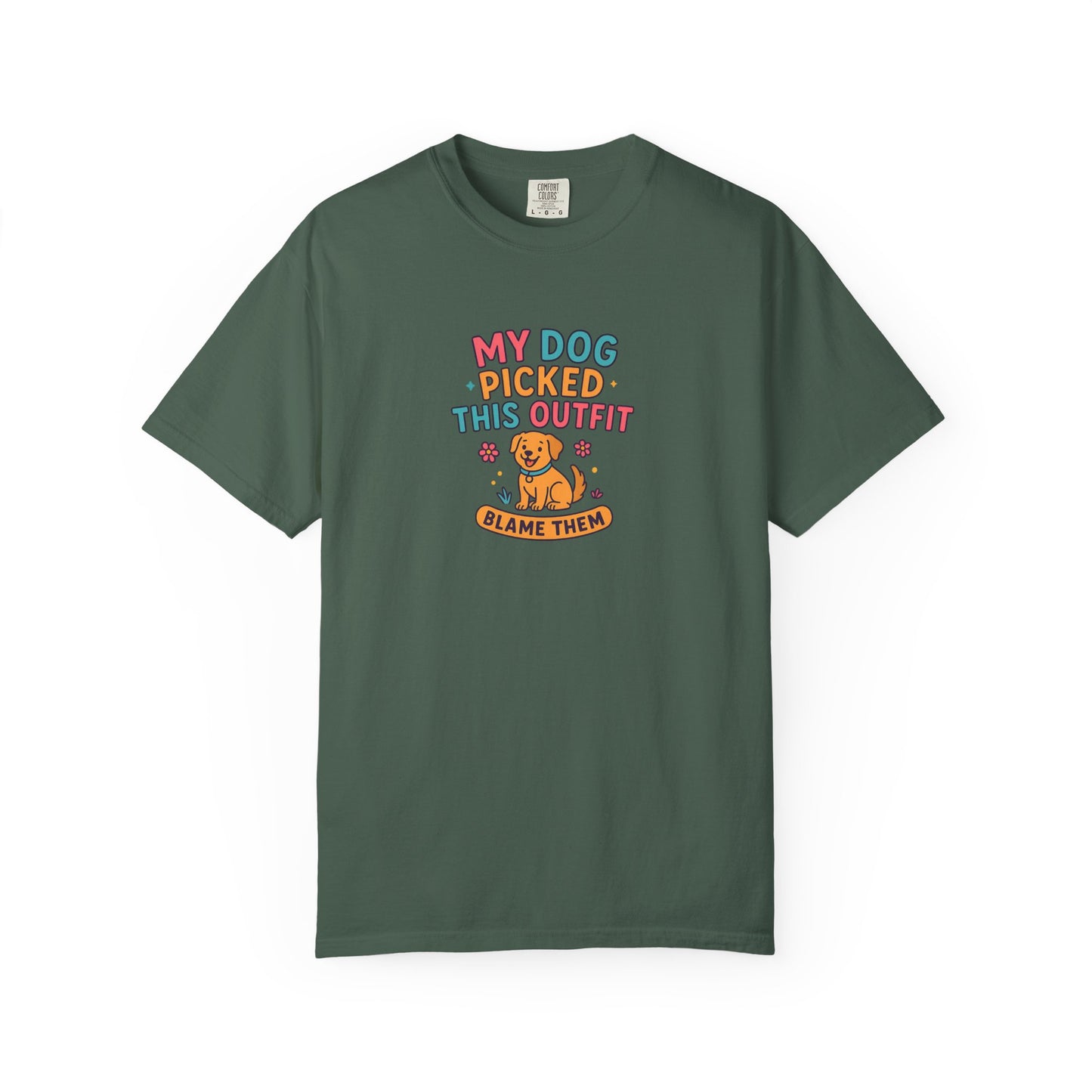 Dog Lover T-Shirt - My Dog Picked This Outfit