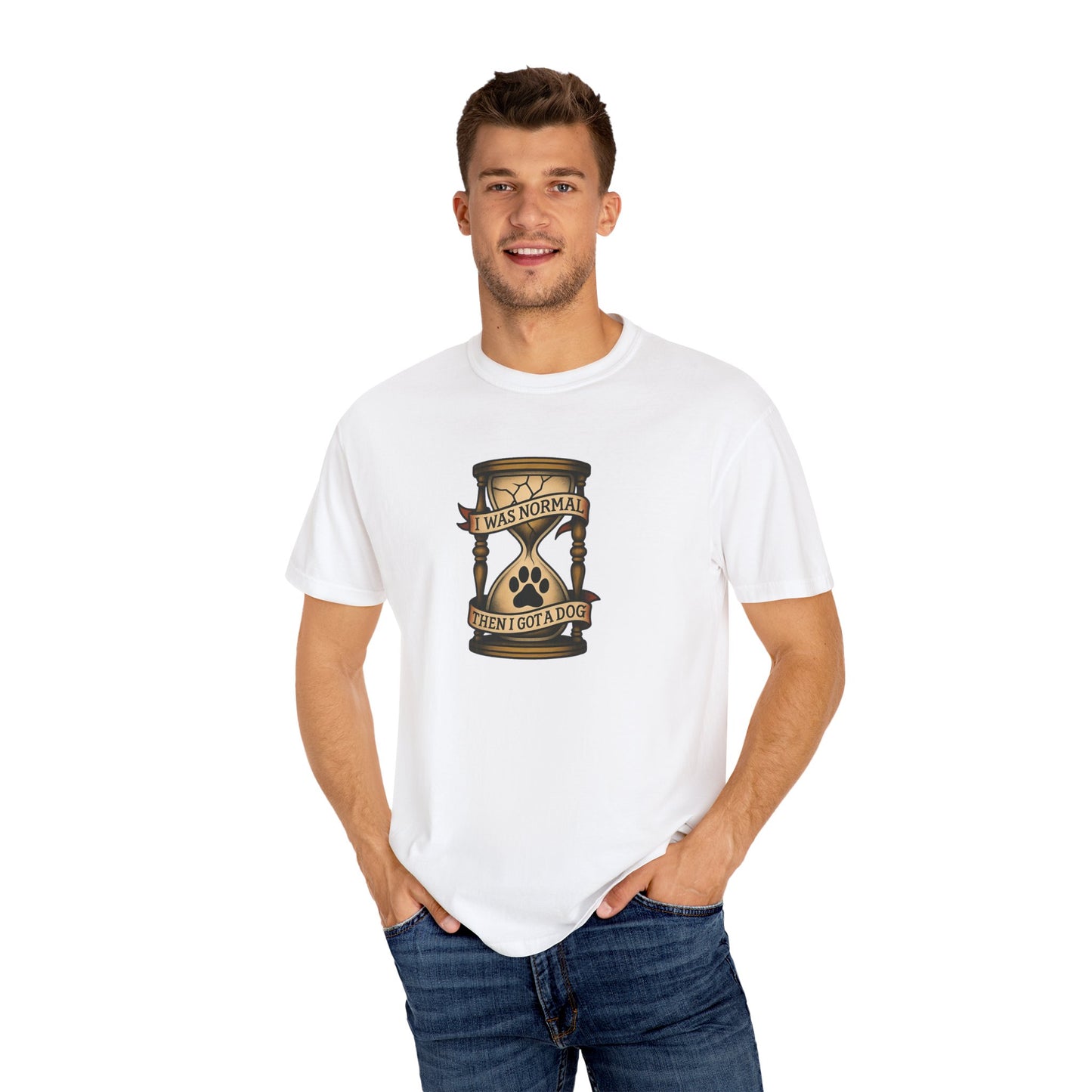 I Was Normal and Then I Got A Dog Tee
