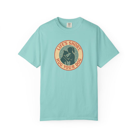 Life's Short Hug Your Dog T-Shirt, Cute Dog Lover Tee, Pet Adoption Gift, Unisex Graphic Shirt, Perfect for Dog Owners