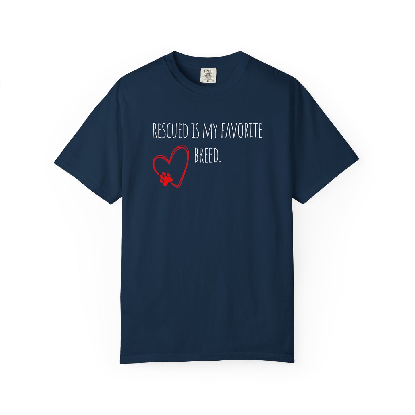 Unisex T-Shirt - "Rescued is My Favorite Breed" - Perfect for Dog Lovers