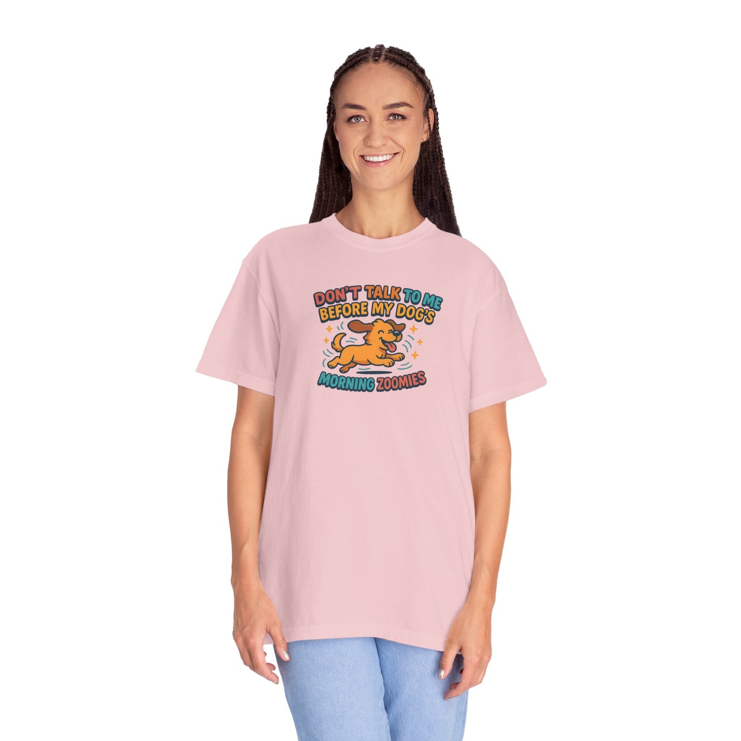 Don't Talk to Me Before My Dogs Morning Zoomies Tee