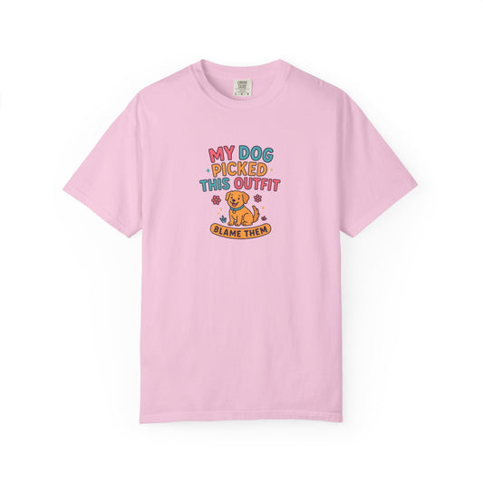 Dog Lover T-Shirt - My Dog Picked This Outfit