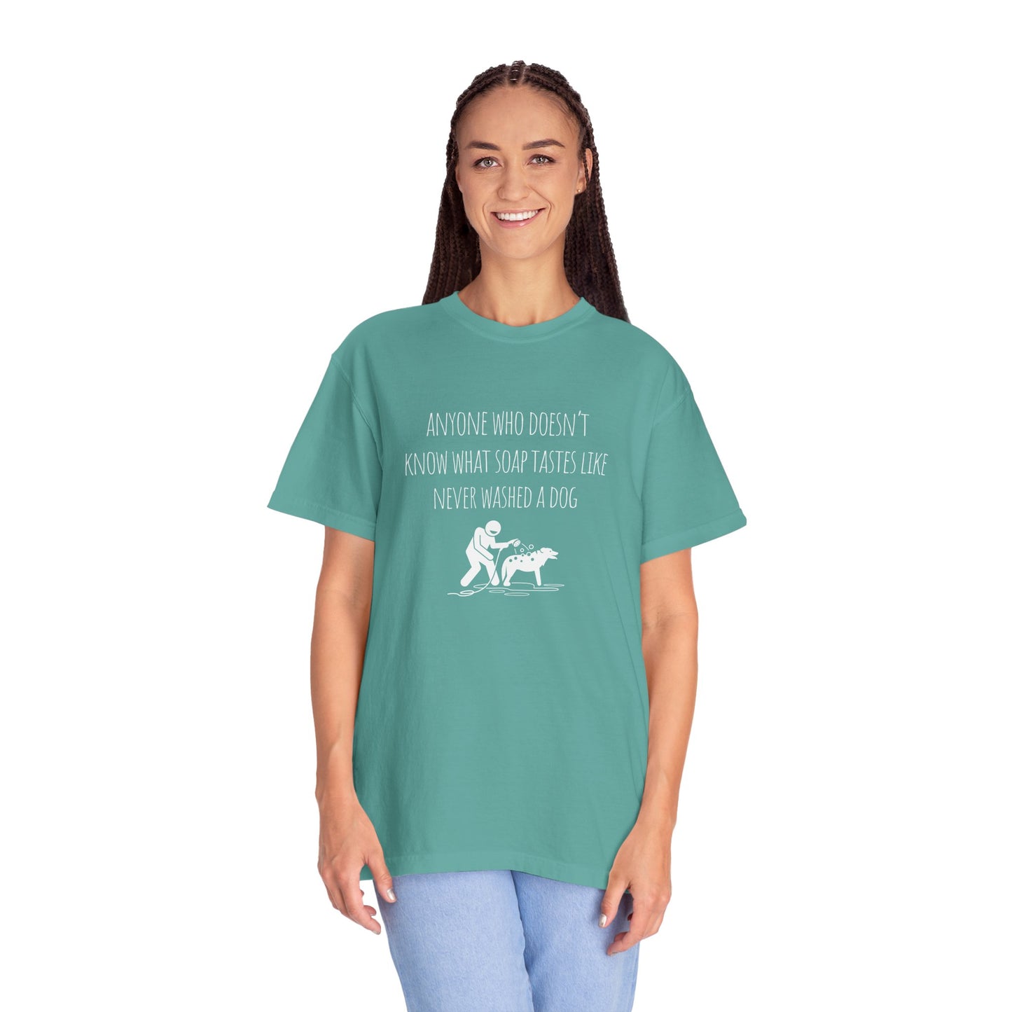Unisex Dog Washing Humor T-Shirt - Anyone Who Doesn't Know What Soap Tastes Like