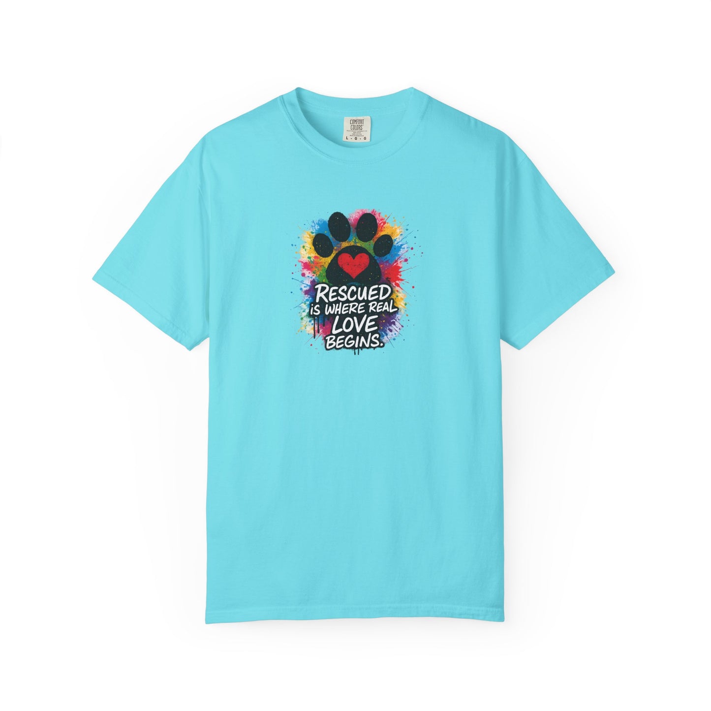 Rescued Is Where Real Love Begins T-Shirt | Paw Print Tee, Animal Lovers Gift, Dog Mom Shirt, Pet Adoption Awareness, Unisex Clothing