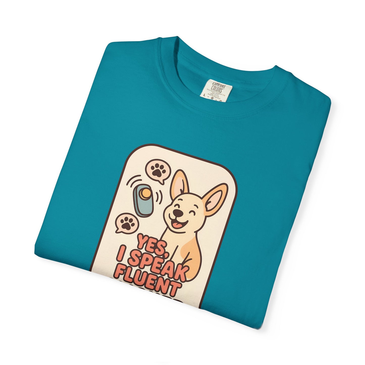 Yes, I Speak Fluent Clicker T-Shirt | Dog Trainer Gift, Animal Lover Apparel, Fun Pet Owner Top, Unique Graphic Tee, Funny Gift
