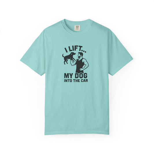 I Lift... Dog Dad T-Shirt