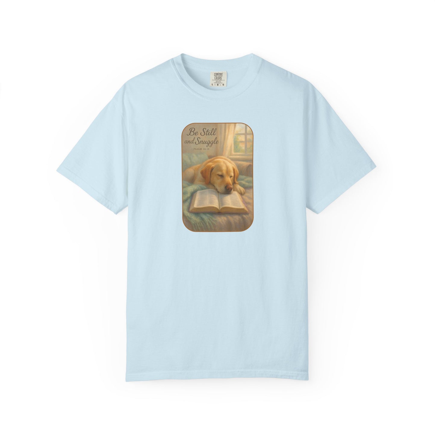 Be Still Dog and Faith T-Shirt,