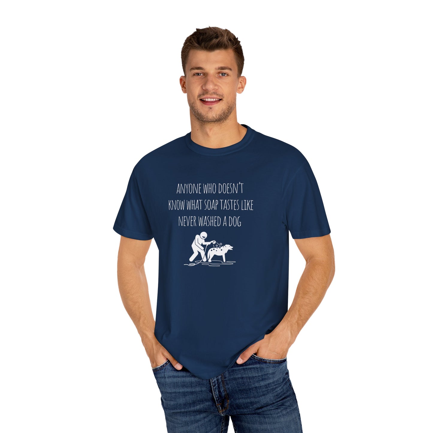 Dog Washing Humor T-Shirt - Anyone Who Doesn't Know What Soap Tastes Like