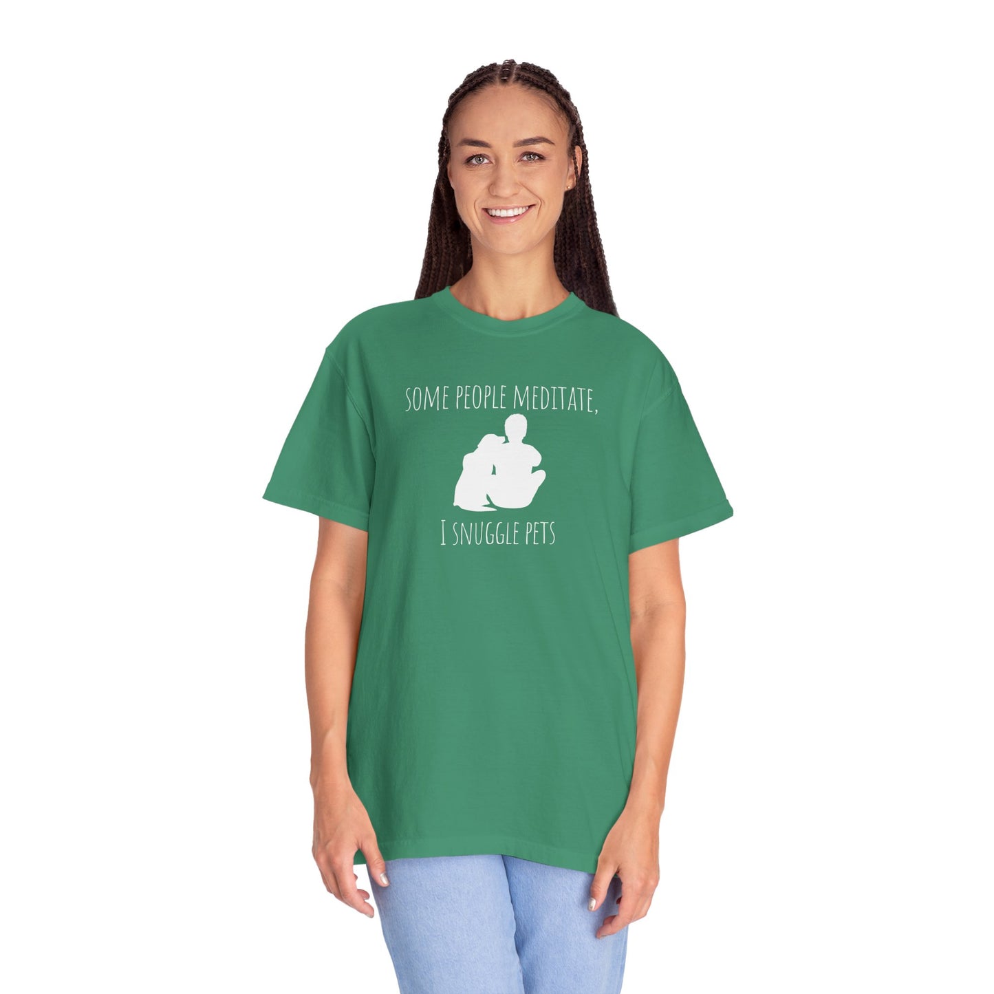 Unisex Pet Lover T-Shirt - "Some People Meditate, I Snuggle Pets"