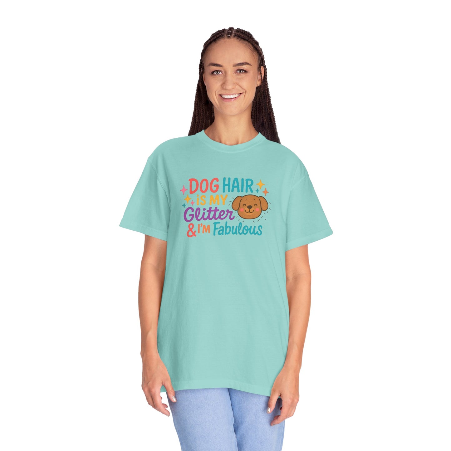 Fabulous Dog Hair T-shirt, Pet Lover Gift, Funny Dog Mom Shirt, Casual Everyday Tee, Birthday Gift for Dog Lovers