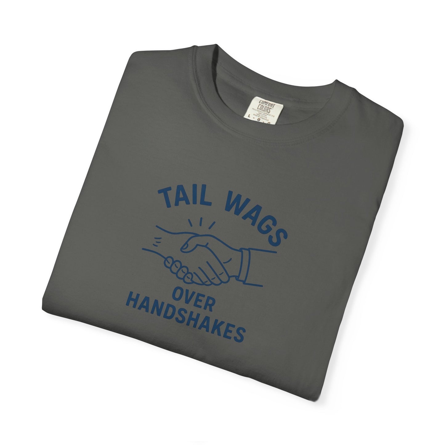 Tail wags over hand shakes Dog Dad T-Shirt