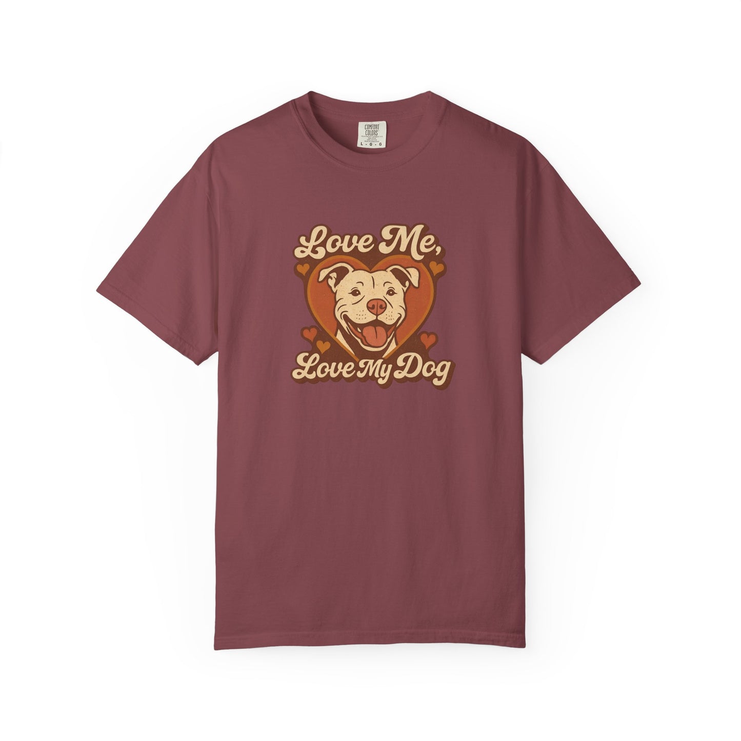Love My Dog Unisex Garment-Dyed T-Shirt, Dog Lover Gift, Animal Rescue T-Shirt, Pet Appreciation Shirt, Animal Lover Apparel