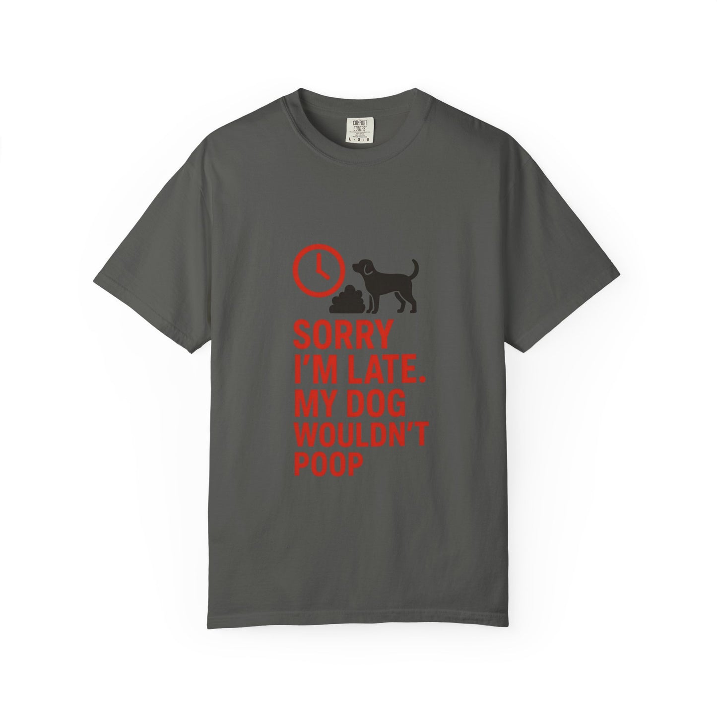 Funny Dog Lover T-Shirt, Sorry I'm Late, Pet Owner Gift, Unisex Tee, Casual Humor Shirt, Dog Mom, Dog Dad Tee