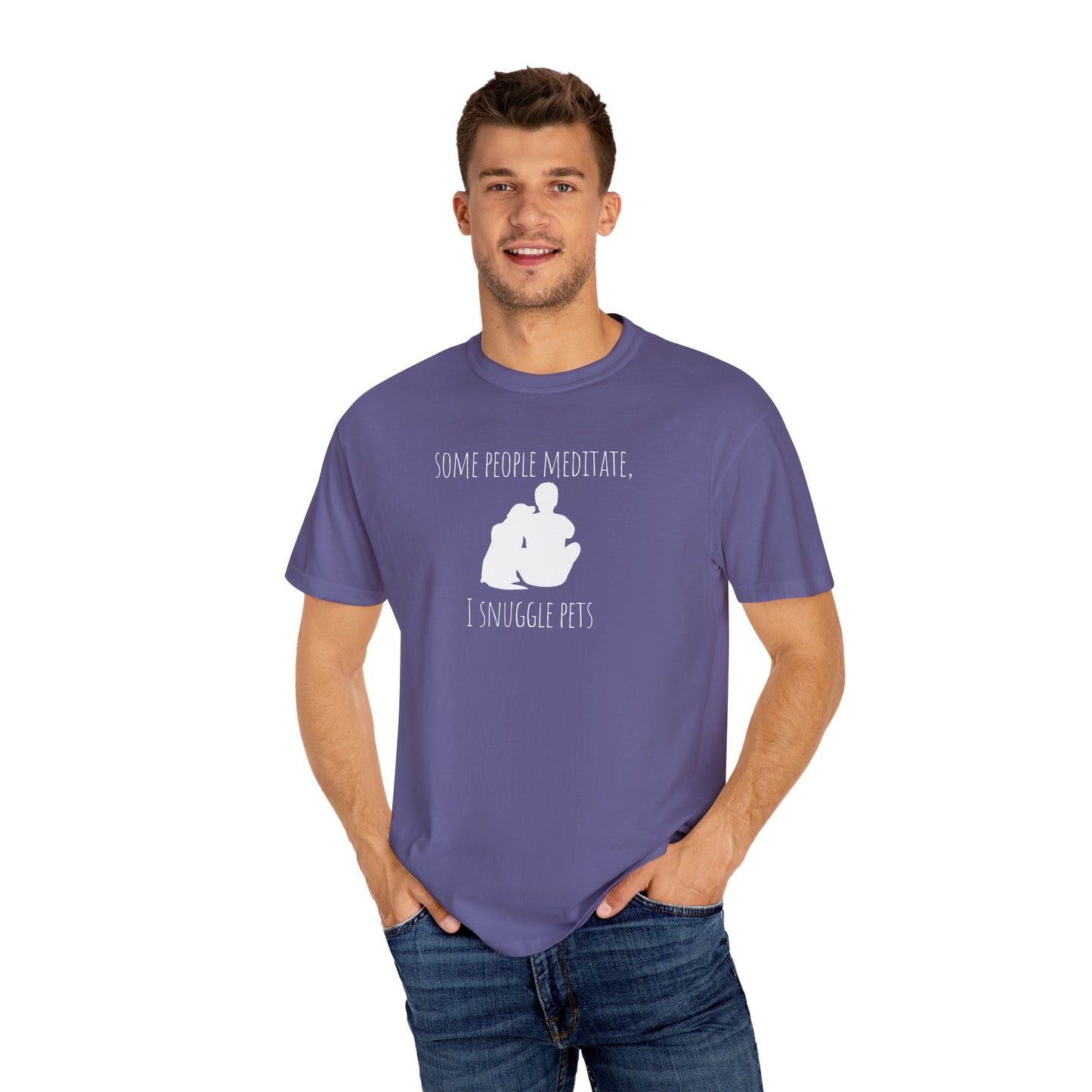Unisex Pet Lover T-Shirt - "Some People Meditate, I Snuggle Pets"