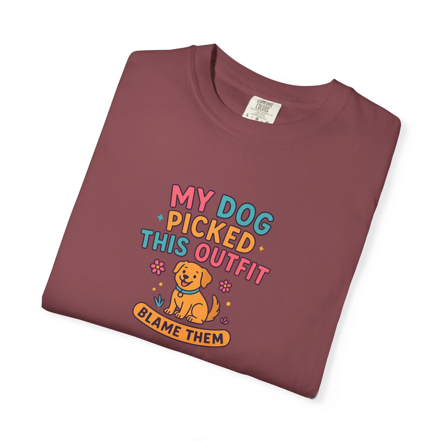 Dog Lover T-Shirt - My Dog Picked This Outfit